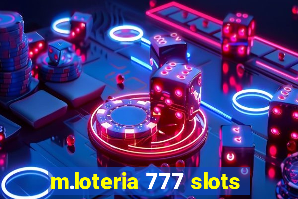 m.loteria 777 slots